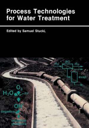 Process Technologies for Water Treatment de S. Stucki