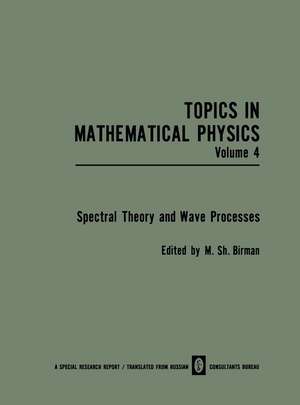 Spectral Theory and Wave Processes de M. Sh. Birman