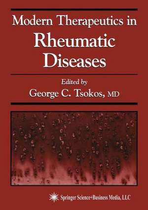 Modern Therapeutics in Rheumatic Diseases de George C. Tsokos