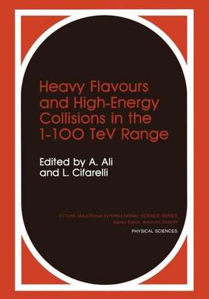 Heavy Flavours and High-Energy Collisions in the 1–100 TeV Range de A. Ali