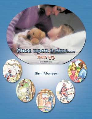 Once Upon a Time.... de Simi Moneer