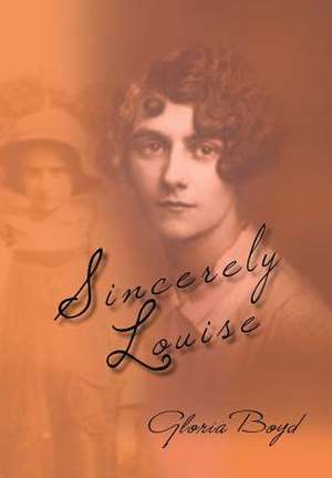 Sincerely Louise de Gloria Boyd