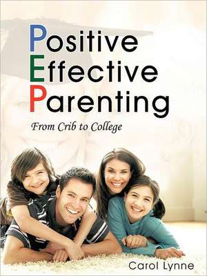 Positive Effective Parenting de Carol Lynne