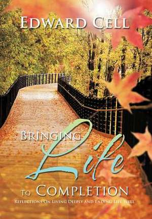 Bringing Life To Completion de Edward Cell