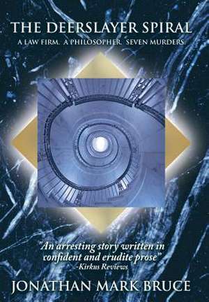 The Deerslayer Spiral de Jonathan Mark Bruce Jd