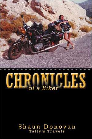 Chronicles of a Biker de Shaun Donovan