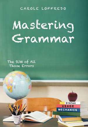 Mastering Grammar de Carole Loffredo