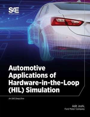 Automotive Applications of Hardware-in-the-Loop (HIL) Simulation de Adit Joshi