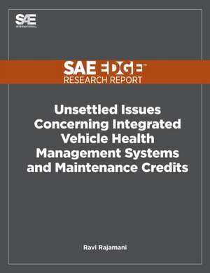 Unsettled Issues Concerning Integrated Vehicle Health Management Systems and Maintenance Credits de Ravi Rajamani