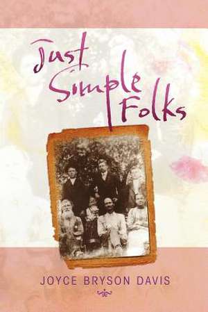 Just Simple Folks de Joyce Bryson Davis