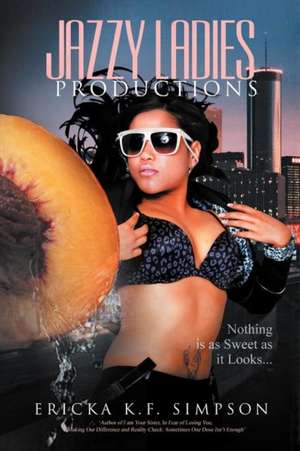 Jazzy Ladies Productions de Ericka K. F. Simpson