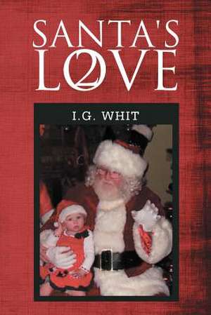 Santa's Love II de I. G. Whit