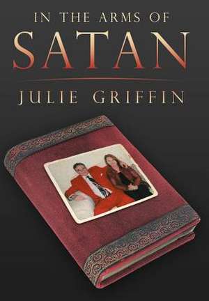 Griffin, J: In the Arms of Satan