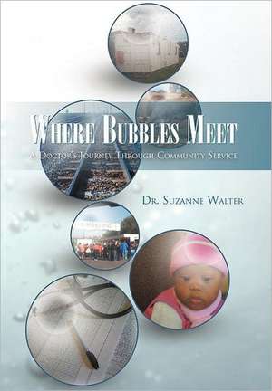 Where Bubbles Meet de Suzanne Walter