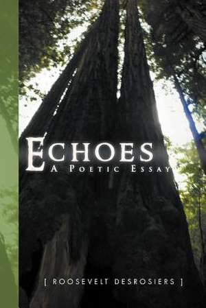 Echoes de Roosevelt Desrosiers