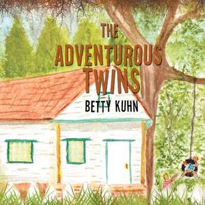 The Adventurous Twins de Betty Kuhn