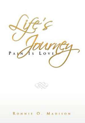 Life's Journey de Ronnie O. Madison