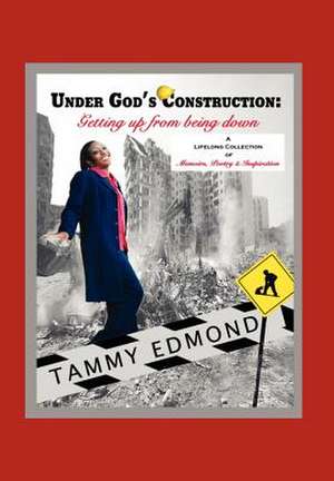 Under God's Construction de Tamara M. Edmond