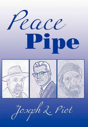 Peace Pipe de Joseph L. Piot