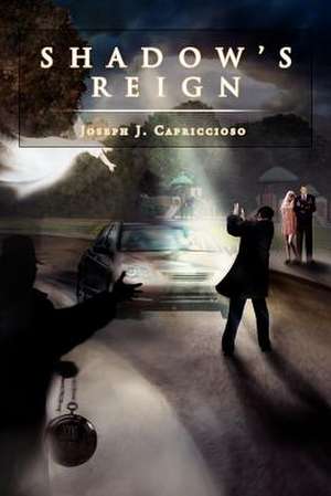 Shadow's Reign de Joseph J. Capriccioso