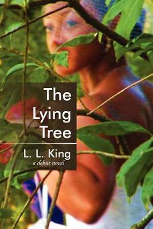 The Lying Tree de L. L. King