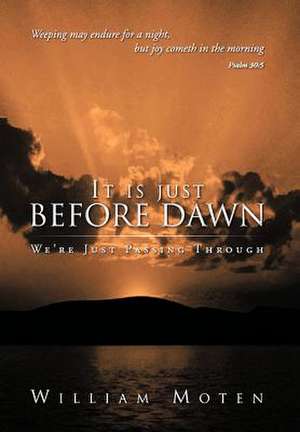 It Is Just Before Dawn de William Moten