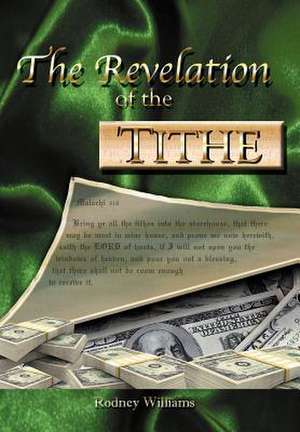 The Revelation of the Tithe de Rodney E. Williams