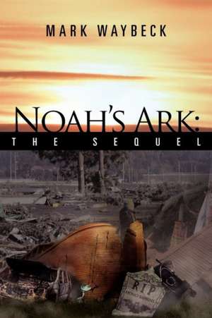 Noah's Ark de Mark Waybeck