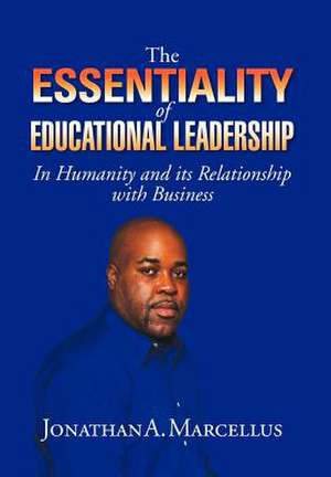 Marcellus, J: Essentiality of Educational Leadership in Huma