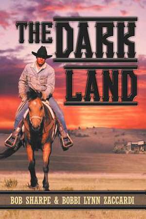 The Dark Land de Bob Sharpe