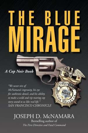 The Blue Mirage de Joseph D. McNamara