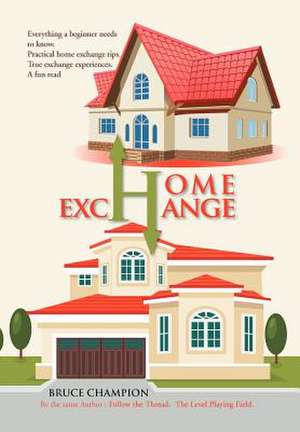 Home Exchange de Bruce Champion