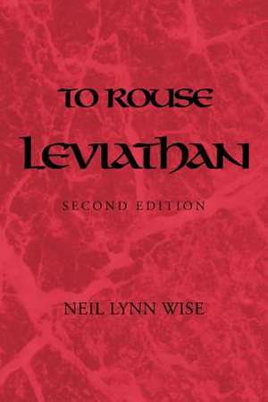 To Rouse Leviathan de Neil Lynn Wise