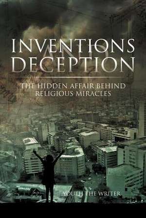 Inventions and Deception de Youth The Writer