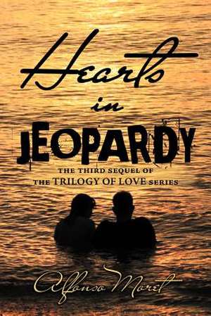 Hearts in Jeopardy de Alfonso Moret