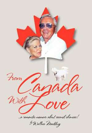 From Canada with Love de Wallace Madding