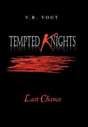 Tempted Knights de V. R. Vogt