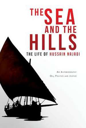 The Sea and the Hills de Hussain Najadi