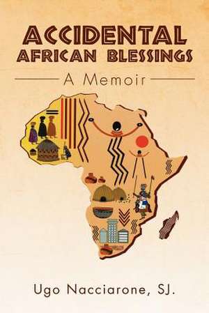 Accidental African Blessings de Ugo Sj Nacciarone