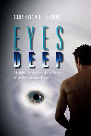 Eyes Deep de Christina L. Thorne