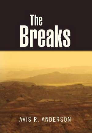 The Breaks de Avis R. Anderson