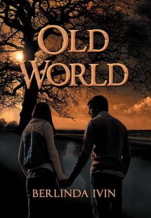 Old World de Berlinda Ivin