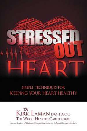 Stressed Out Heart de Kirk Laman