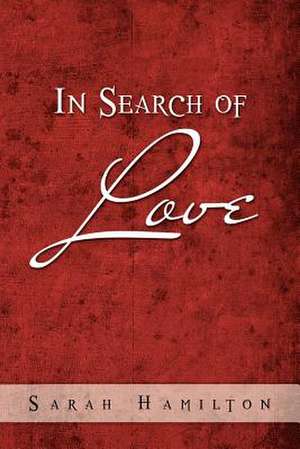 In Search of Love de Sarah Hamilton