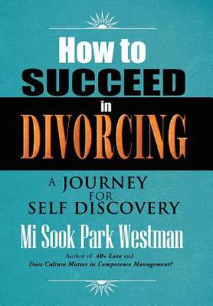 How to Succeed in Divorcing de Mi Sook Park Westman