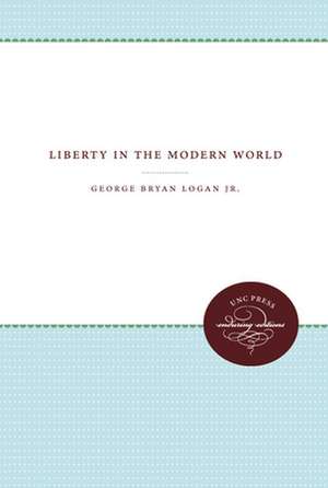 Liberty in the Modern World de George Bryan Logan Jr