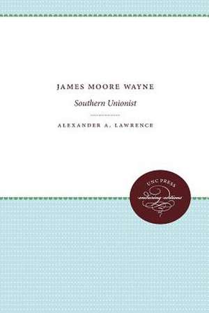 James Moore Wayne de Alexander A. Lawrence