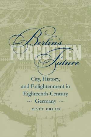 Ger 127 Berlin's Forgotten -P de Matt Erlin