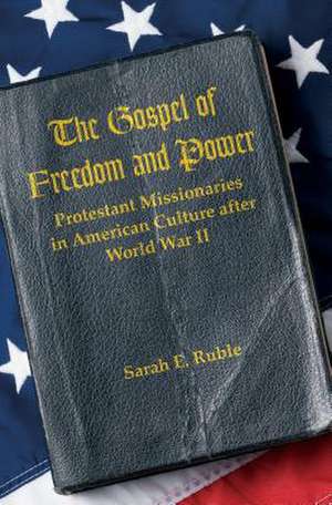 The Gospel of Freedom and Power de Sarah E. Ruble