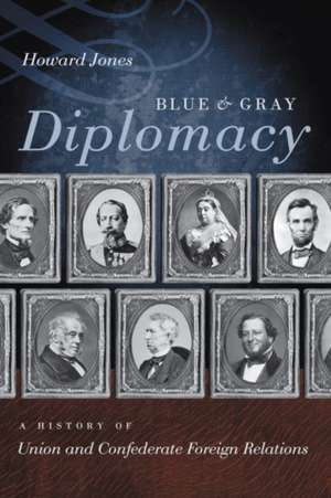 Blue & Gray Diplomacy de Howard Jones